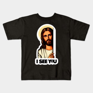 I SEE YOU Jesus Christ Kids T-Shirt